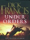 Under Orders (eBook): Sid Halley Series, Book 4